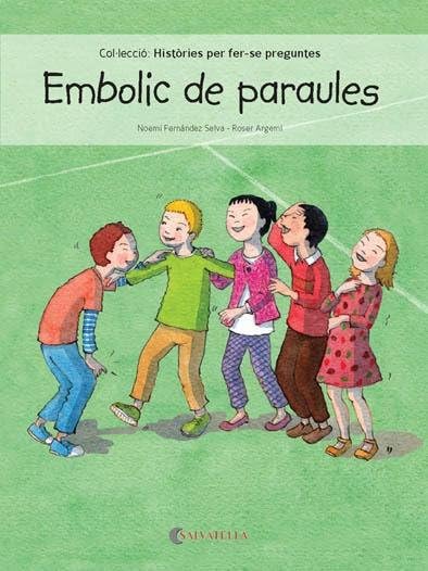Embolic de paraules: 4 (Històries per fer-se preguntes)