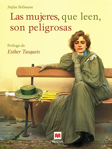 Las mujeres, que leen, son peligrosas: Un canto a la libertad que otorgan los libros y un emocionado homenaje a las mujeres lectores. Libro ilustrado a todo color. (Select)