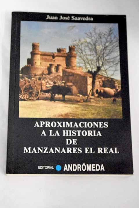 Aproximaciones a la historia de Manzanares el Real