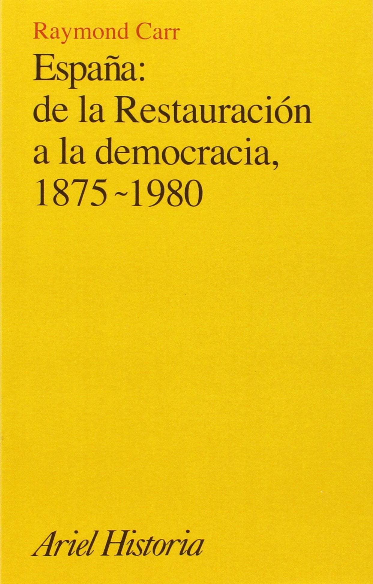 España: de la Restauración a la democracia, 1875-1980 (Ariel Historia)