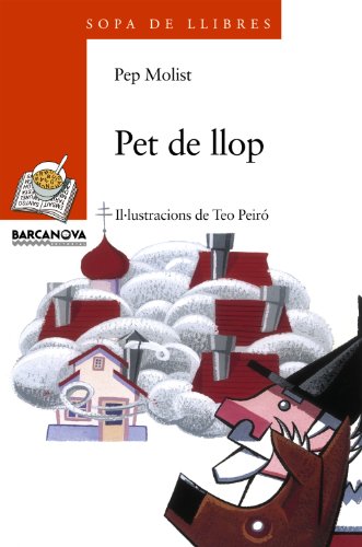 Pet de llop (Llibres Infantils I Juvenils - Sopa De Llibres. Sèrie Taronja)
