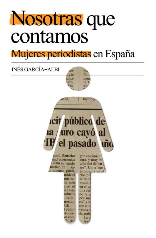 Nosotras que contamos: Mujeres periodistas en España (OBRAS DIVERSAS)