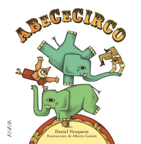ABeCeCirco (PRIMEROS LECTORES - Abecedarios)