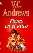 Flores En El Atico / Flowers in the Attic