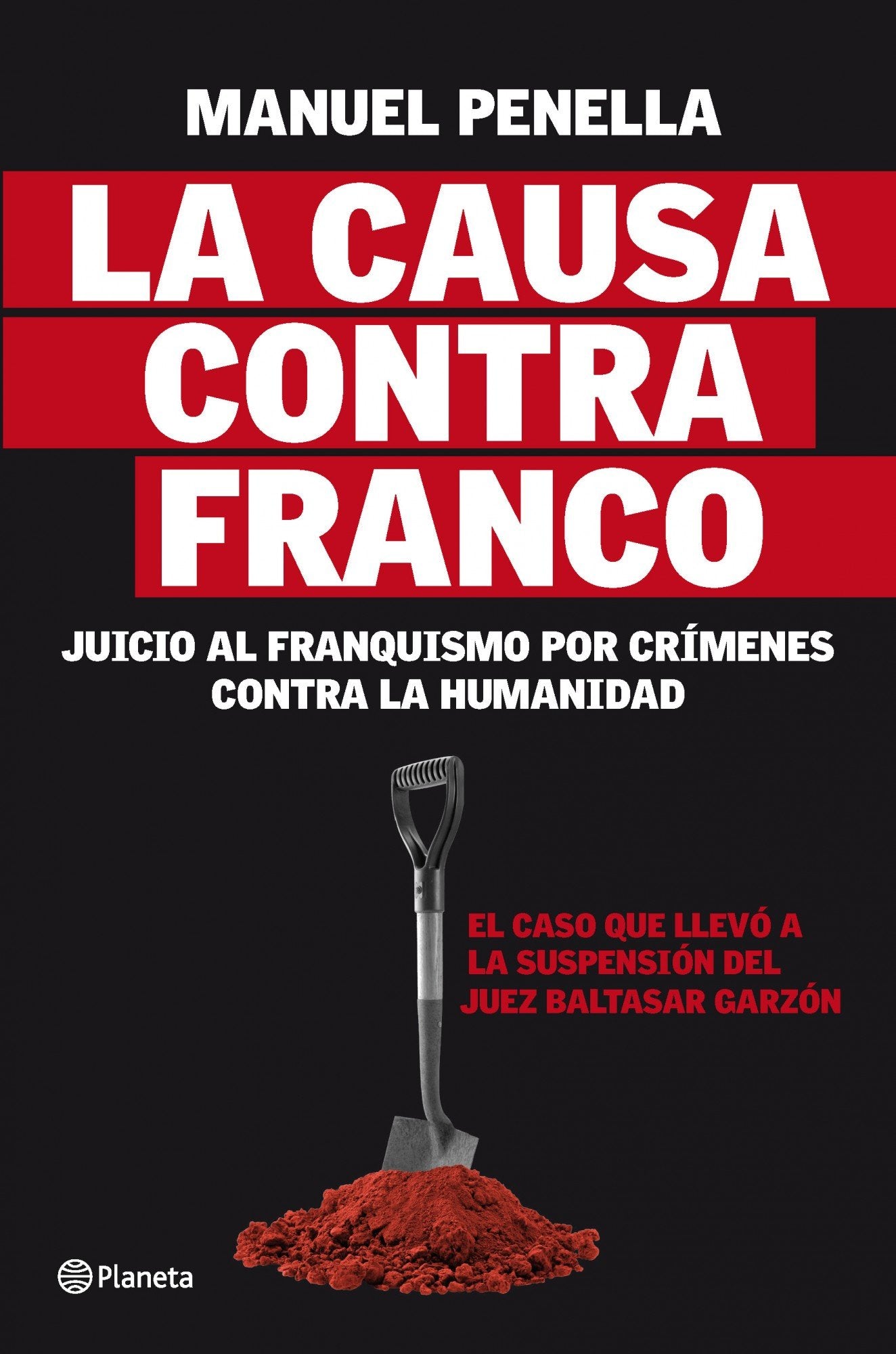 La causa contra Franco: Juicio al franquismo por crímenes contra la humanidad (Planeta)