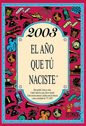 2003 El año que tú naciste