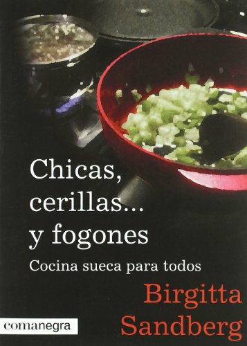 Chicas, cerillas... y fogones: Cocina sueca para todos (FONDO)