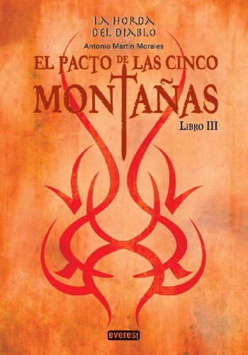 La Horda del Diablo. El pacto de las cinco montañas. Libro III (Narrativa Everest)