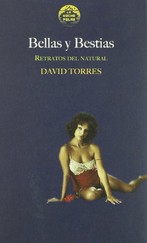 Bellas Y Bestias (La noche Polar)