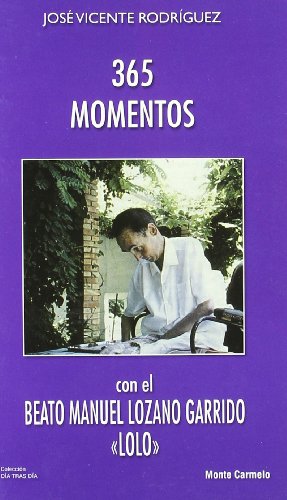 365 Momentos Con El Beato Manuel Lozano Garrido 