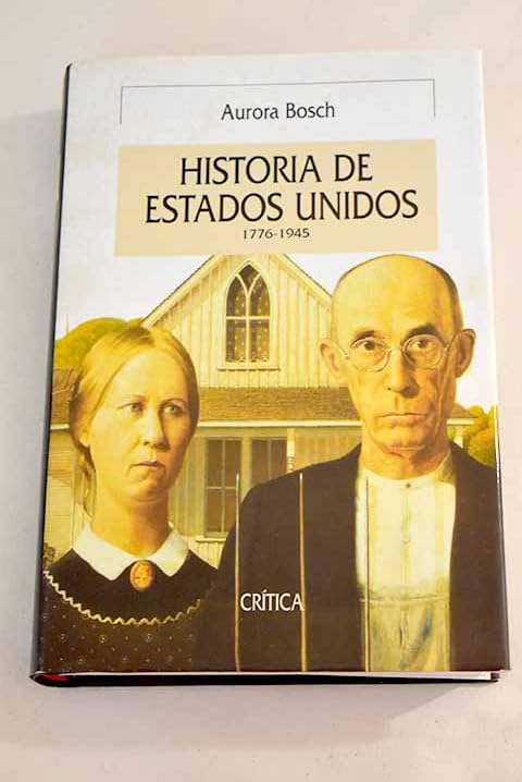 Historia de Estados Unidos. 1776-1945 (Serie Mayor)