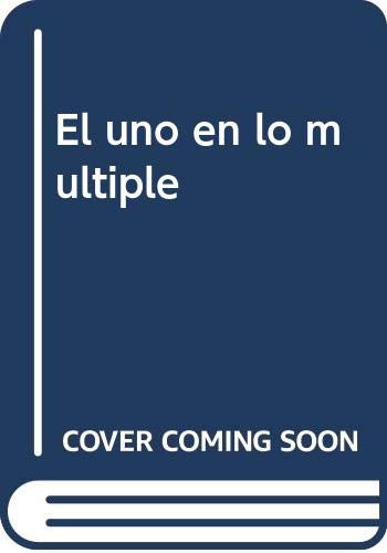 El Uno en lo múltiple (Segunda edición renovada)