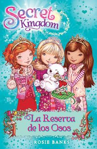 La Reserva De Los Osos: 15 (Secret Kingdom)