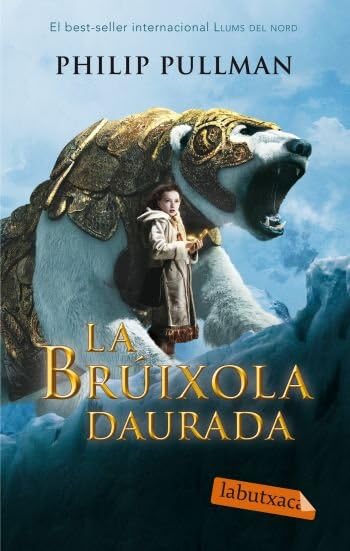 La brúixola daurada: Publicat anteriorment amb el títol Llums del nord (LABUTXACA)