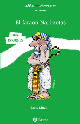 El faraón Nari-zotas (Castellano - A PARTIR DE 10 AÑOS - ALTAMAR)