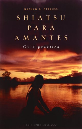 Shiatsu para amantes (SALUD Y VIDA NATURAL)