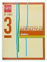 Cuadernos de matemáticas 3. 2 ESO. Álgebra - 9788434896550