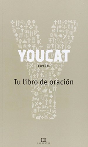 Youcat. tu libro De Oracion: 3