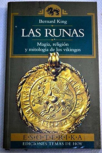 Las runas. Magia, religión y mitología de los vikingos