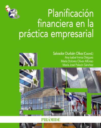 Planificación financiera en la práctica empresarial (Economía y Empresa)