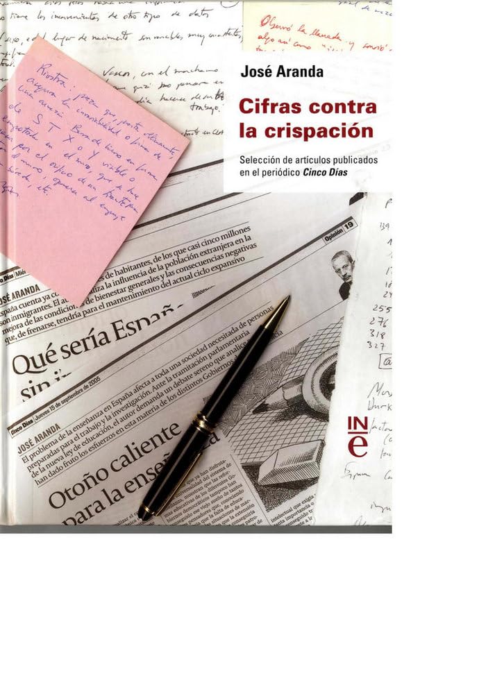 Cifras contra la crispación: Selección de artículos publicados en el periódico Cinco Días