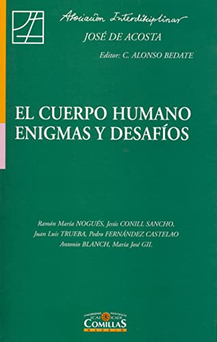 El cuerpo humano: Enigmas y desafíos: 36 (Estudios Interdisciplinares)