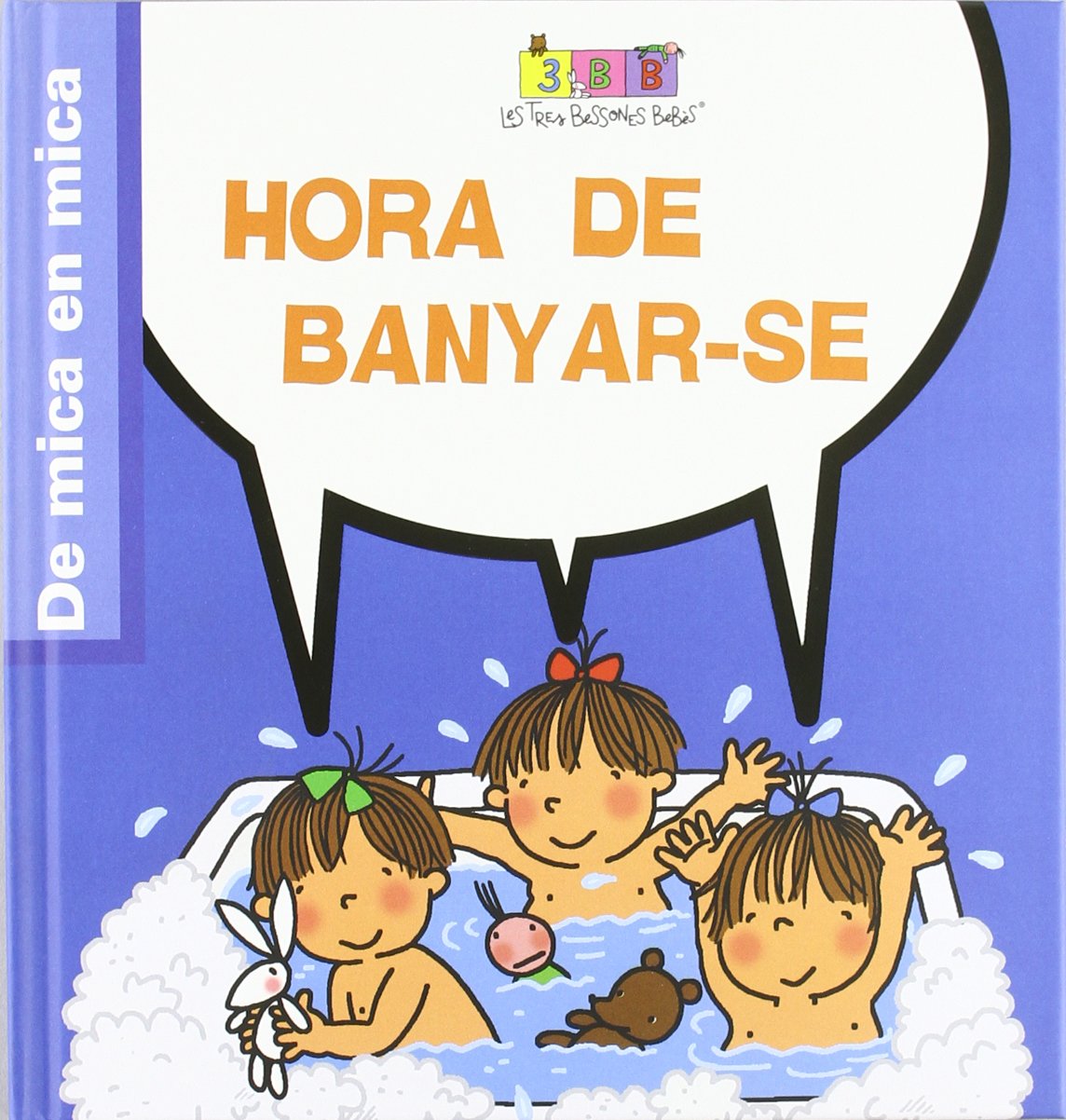 Hora de banyar-se: Les Tres Bessones Bebès (De mica en mica)