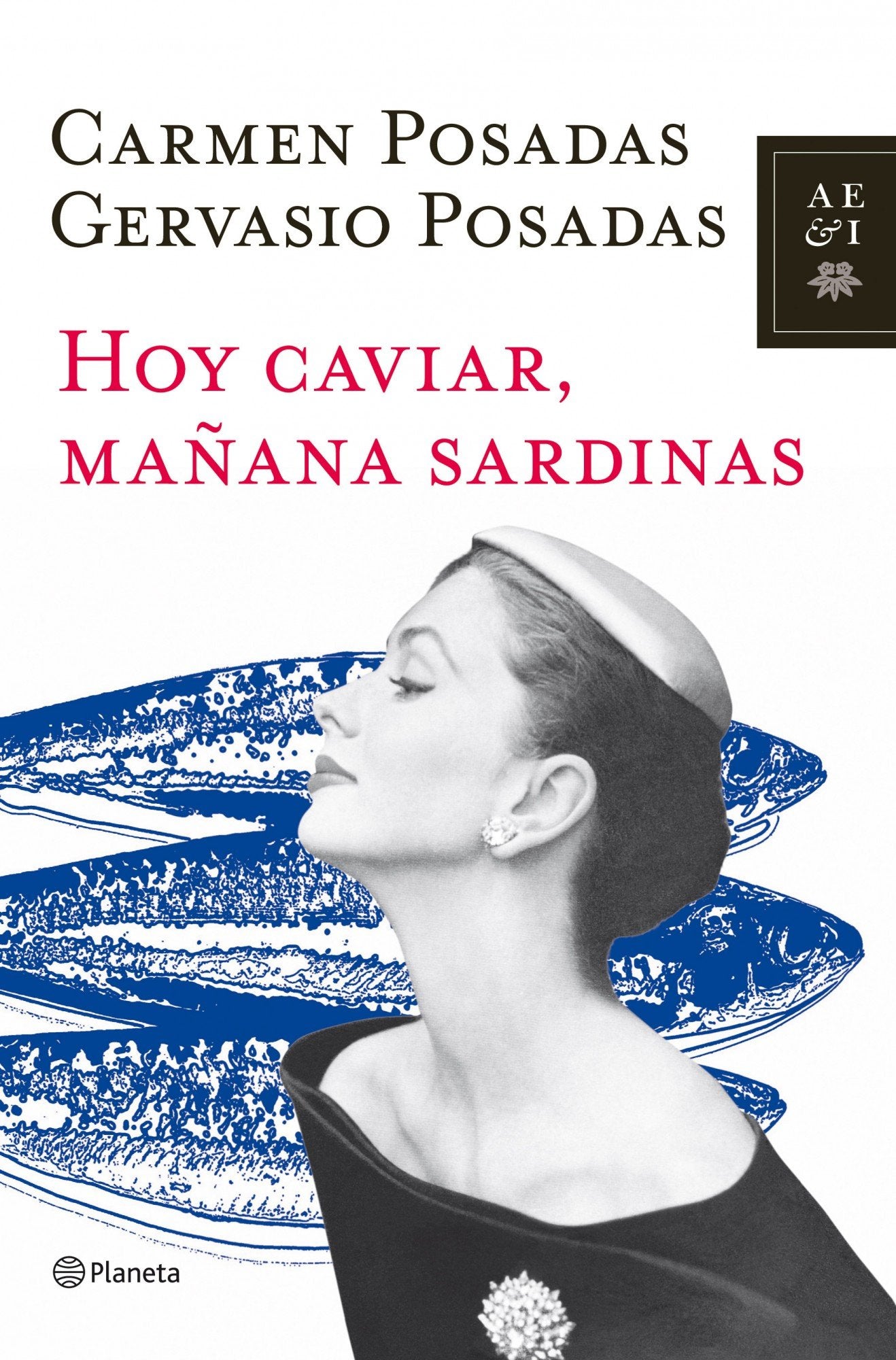 Hoy caviar, mañana sardinas (Autores Españoles e Iberoamericanos)