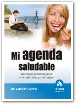 Mi agenda saludable: Consejos prácticos para vivir más años y vivir mejor (AMAT)