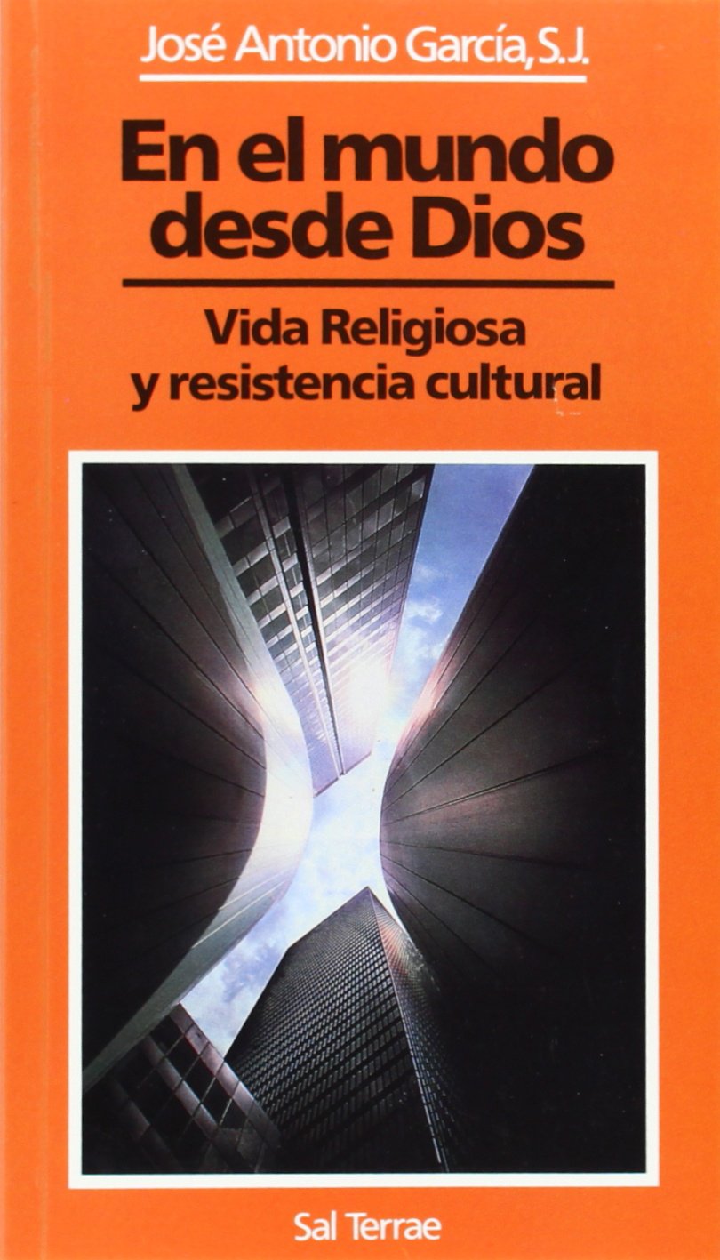 En el mundo desde Dios: Vida Religiosa y resistencia cultural: 43 (Servidores y Testigos)