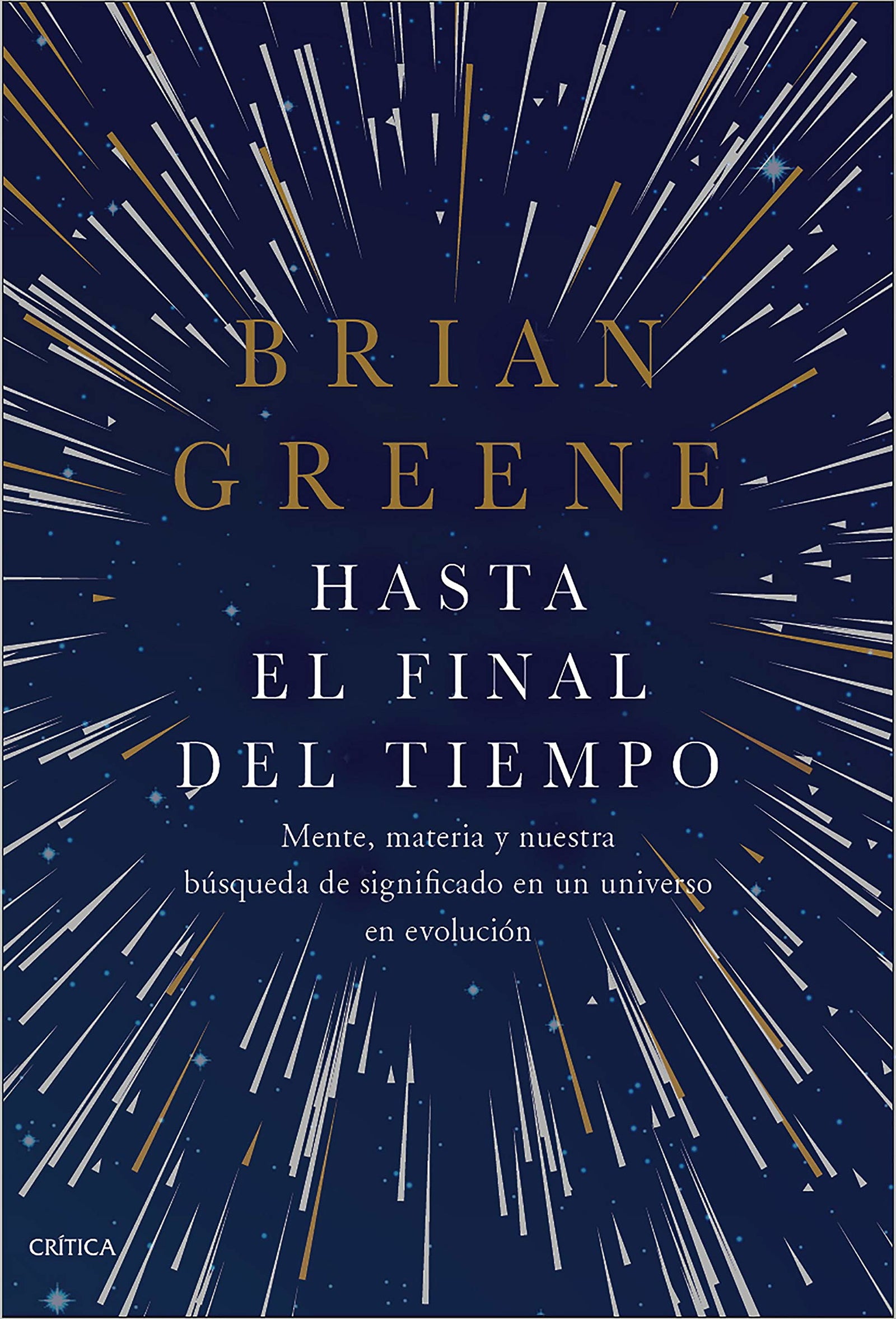 Hasta el final del tiempo: Mente, materia y nuestra búsqueda de significado en un universo en evolución (Drakontos)