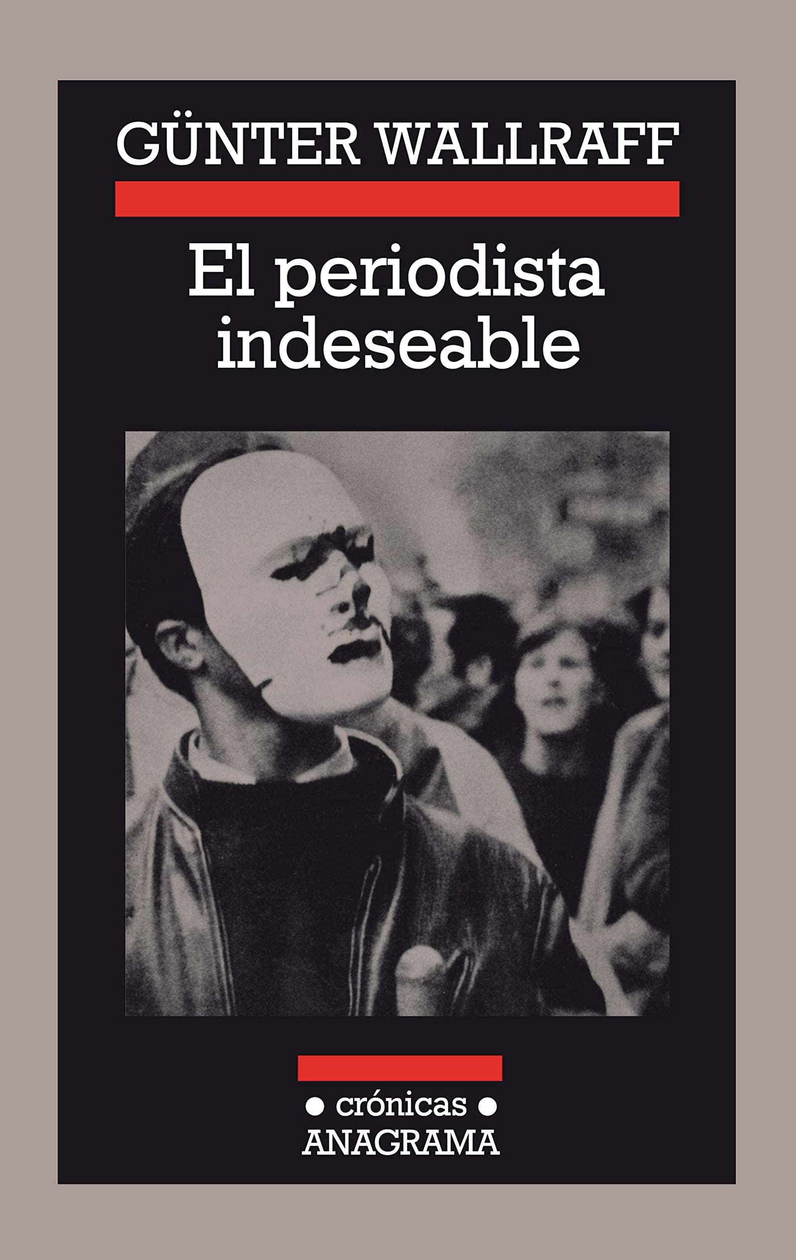 El periodista indeseable: 4 (Crónicas)