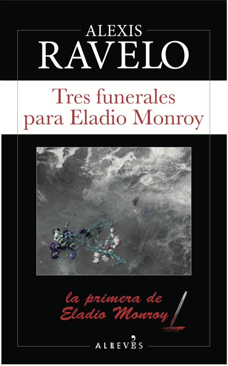 Tres Funerales para Eladio Monroy: 1 (Serie Eladio Monroy)