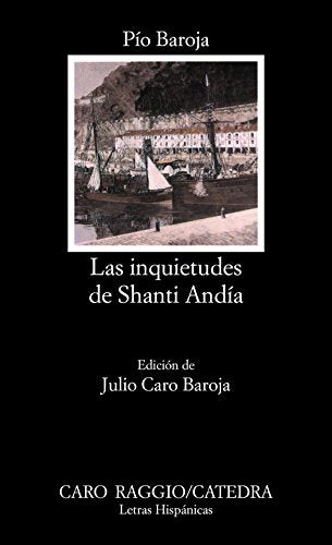 Las inquietudes de Shanti Andía: 73 (Letras Hispánicas)