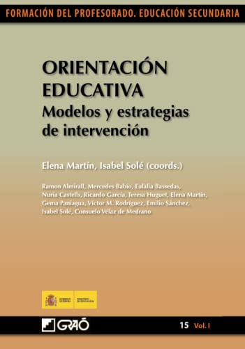 Orientación Educativa. Modelos y estrategias de intervención: 151 (Orientación y tutoría/Formación y Desarrollo Profesional del Profesorado)