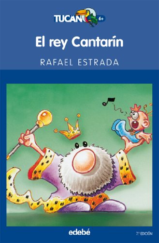 El rey Cantarín: 11 (TUCÁN AZUL)