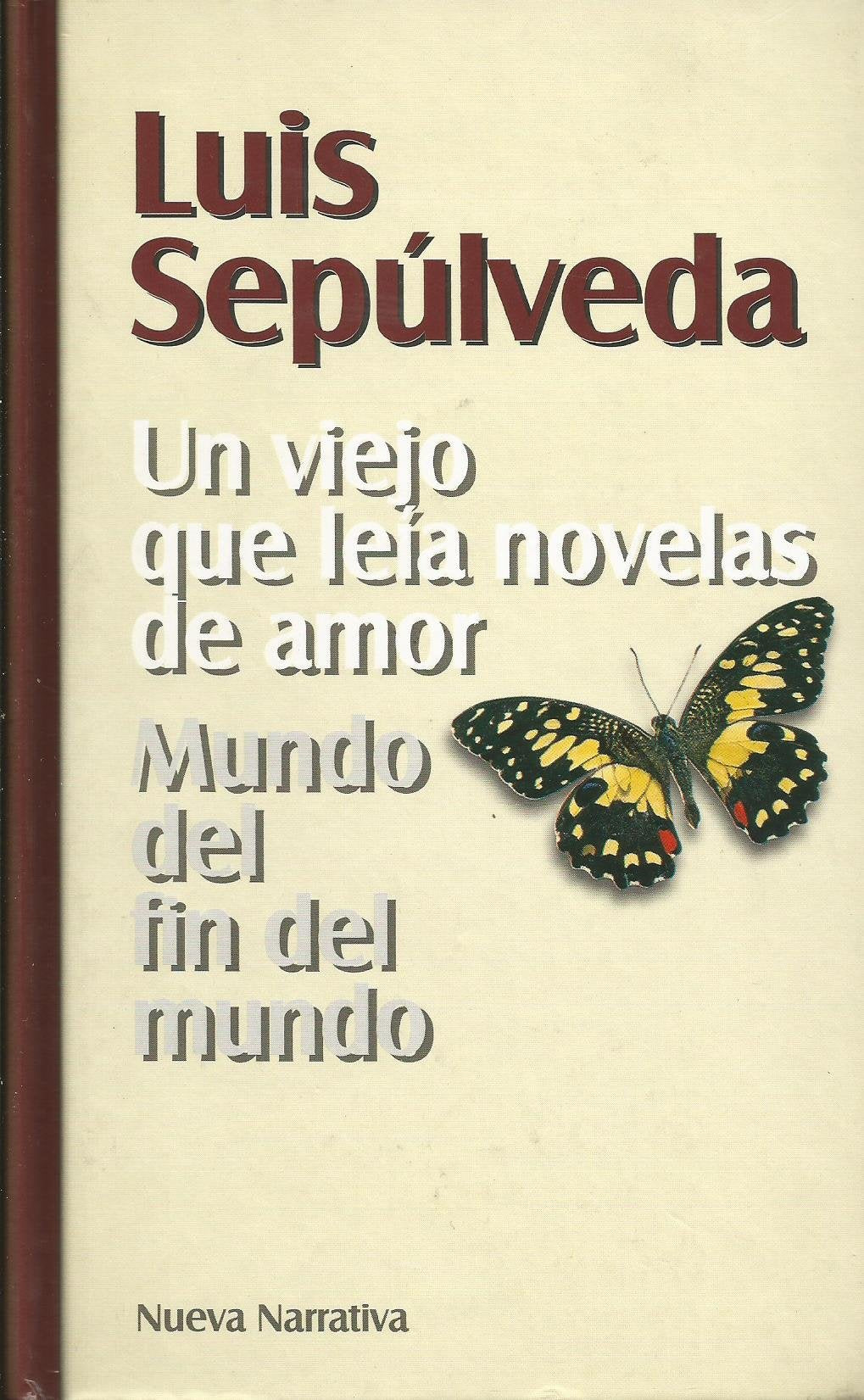 Un viejo que leia novelas de amor:mundo del fin del mundo