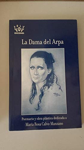 La dama del arpa: poemario y obra plástica dedicada a María Rosa Calvo-Manzano