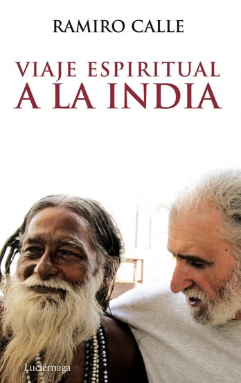 Viaje espiritual a la India (TESTIMONIOS Y VIVENCIAS)