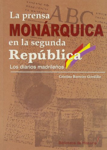 PRENSA MONARQUICA EN LA SEGUNDA REPUBLICA