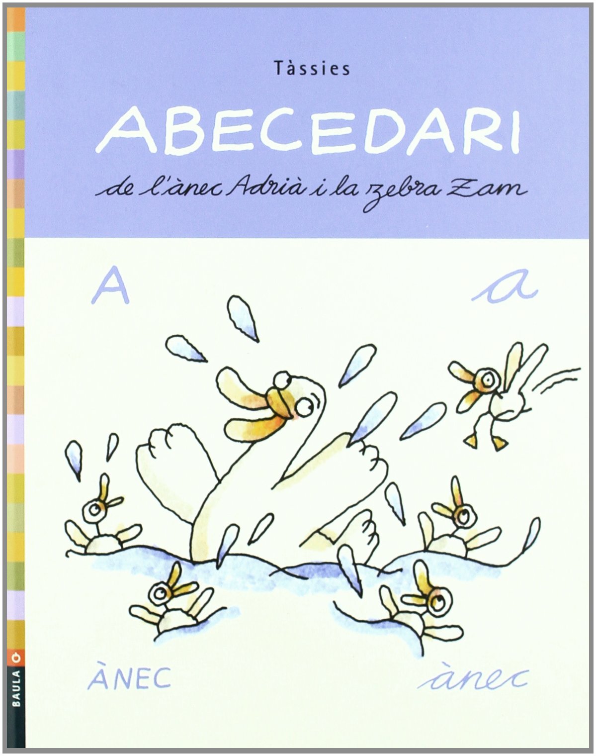 Abecedari de l'ànec Adrià i la zebra Zam
