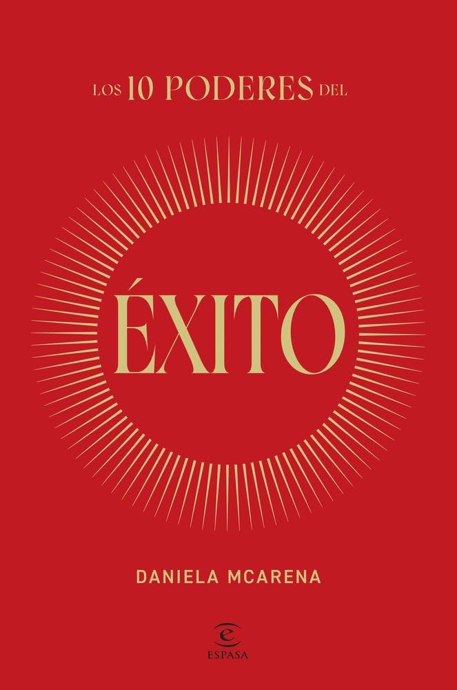 Los 10 poderes del éxito (Espasa Autoayuda)