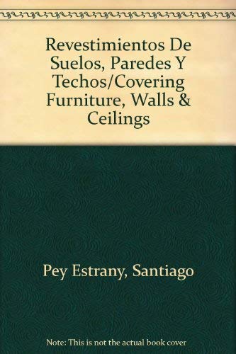 Revestimientos de Suelos, Paredes y Techos/ Covering Furniture, Walls & Ceilings