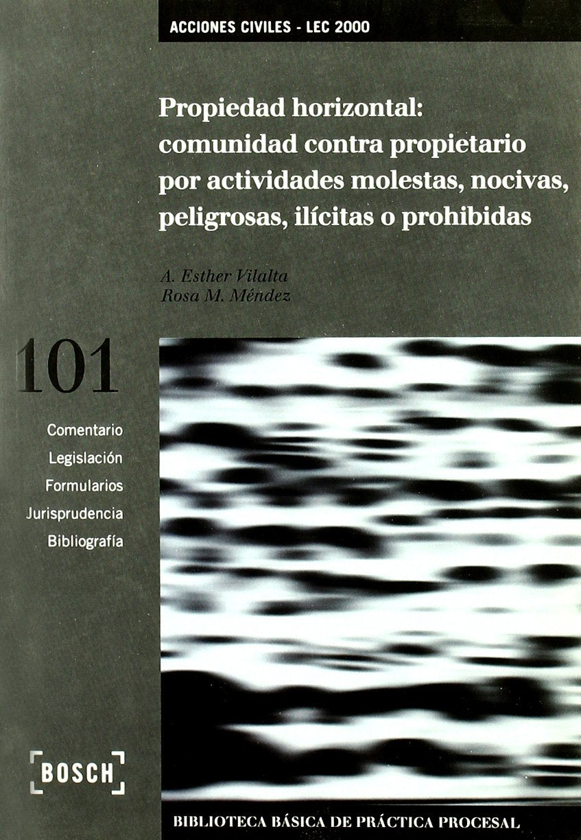 Propiedad horizontal: comunidad contra propietario por actividades molestas, nocivas, peligrosas, ilícitas o prohibidas-Lec 2000