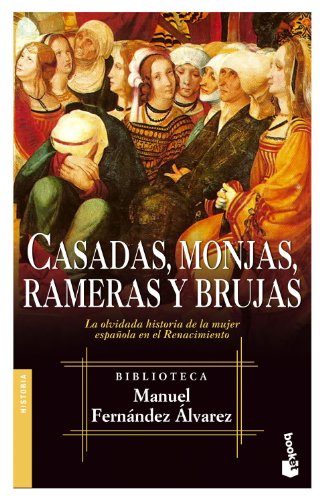 Casadas, monjas, rameras y brujas (Biblioteca Manuel Fernandez Alvarez)