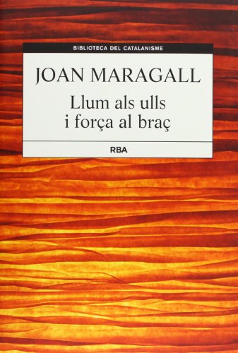 Llum als ulls i força al braç (B. del Catalanisme)