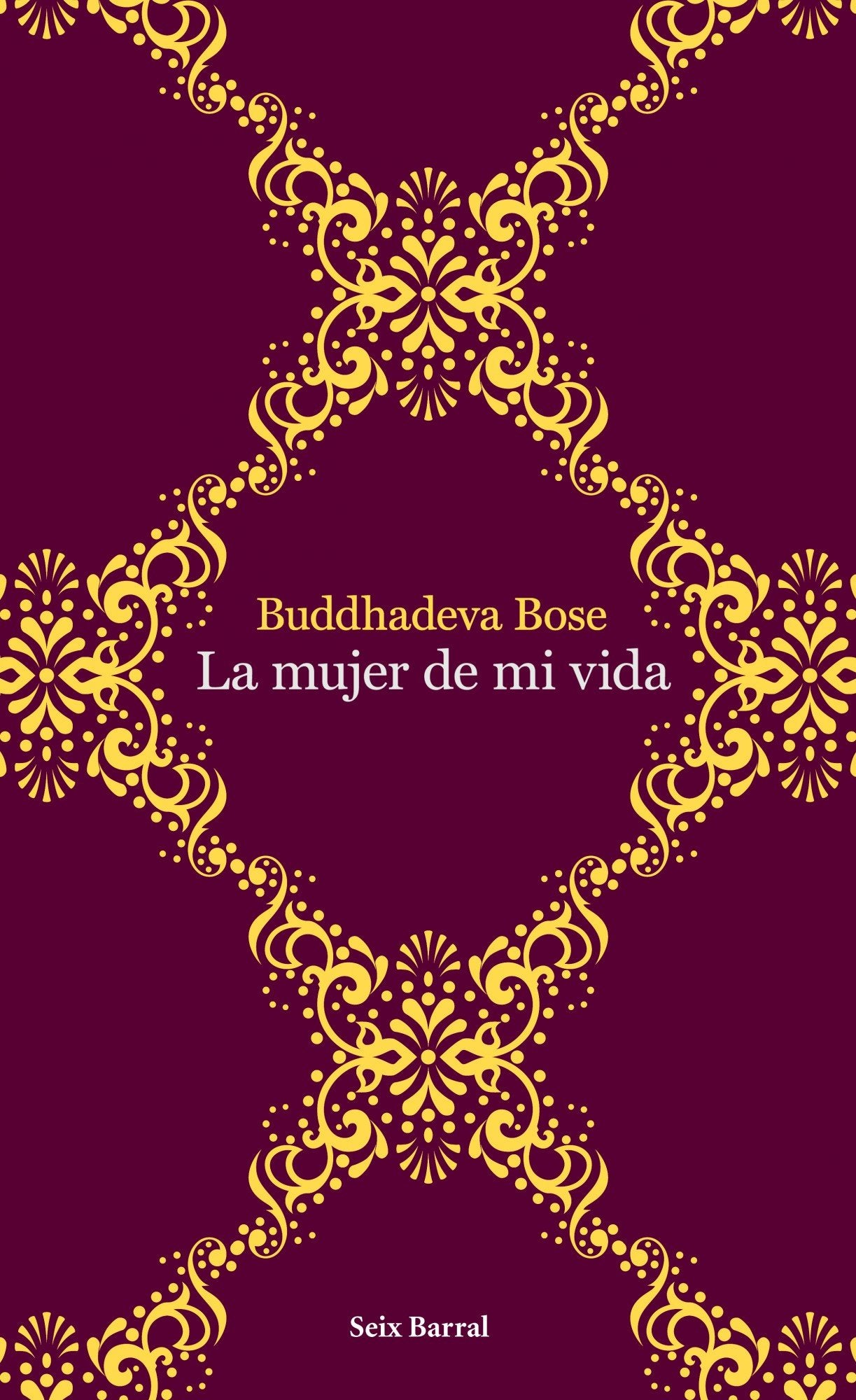 La mujer de mi vida (Biblioteca Abierta)