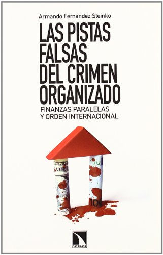 Las pistas falsas del crimen organizado