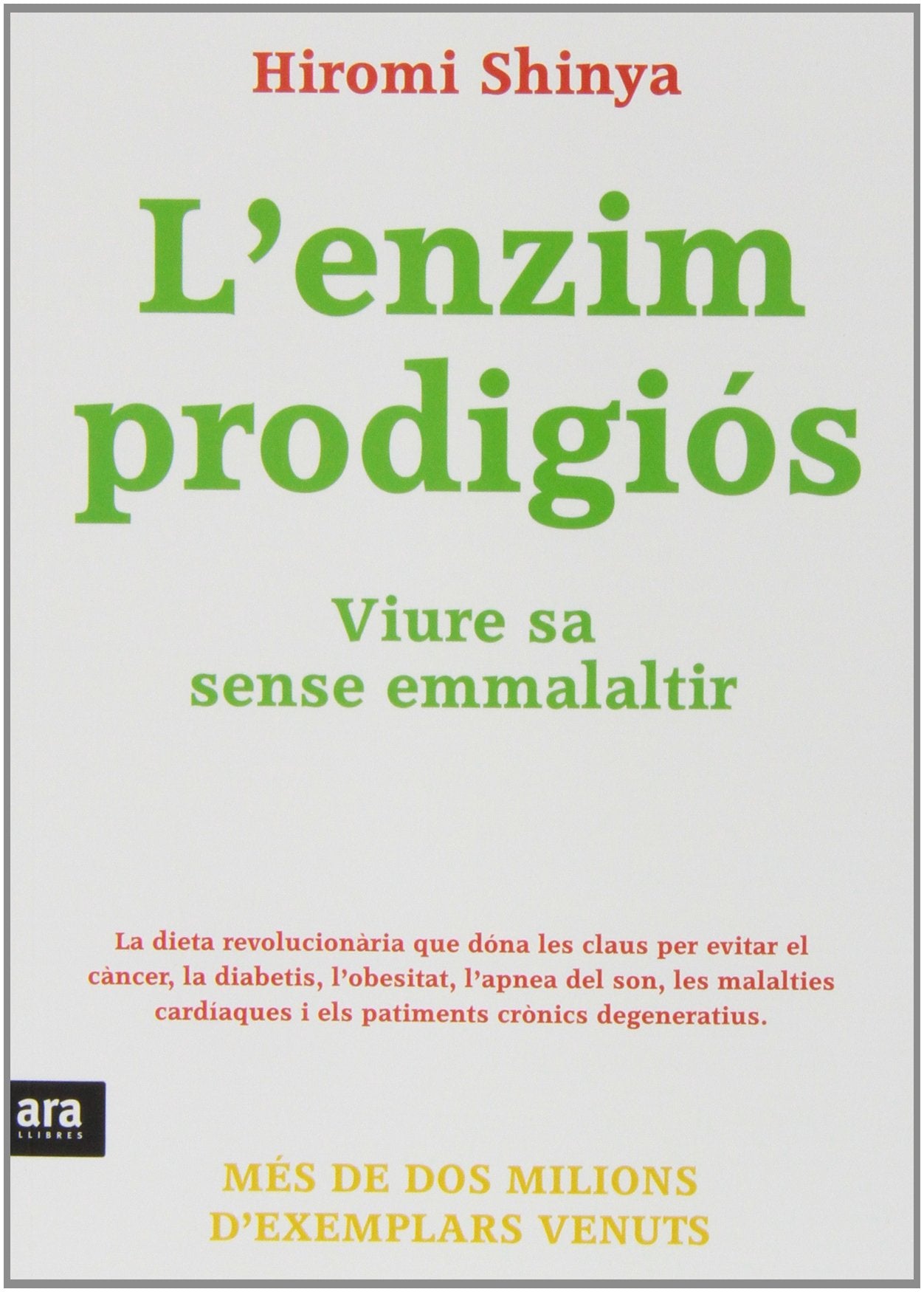 L'enzim Prodigiós - 3ª Edición: Una forma de vida sense emmalaltir (CATALAN)