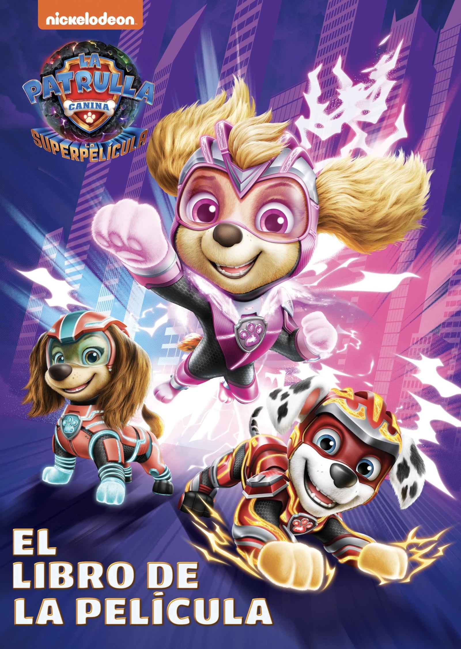 Paw Patrol | Patrulla Canina. El libro de la película - Patrulla Canina. La superpelícula (Nickelodeon)